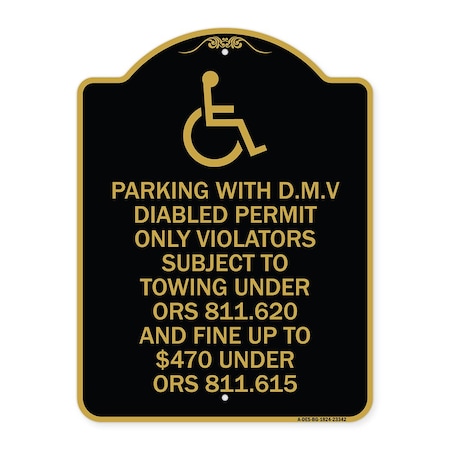 Parking With D.M.V Disabled Permit Only Violators Subject To Towing Under Ors 811.620 Aluminum Sign